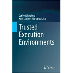 Trusted Execution Environments, Fachbücher von Konstantinos Markantonakis, Carlton Shepherd