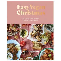 Easy Vegan Christmas, Ratgeber von Katy Beskow