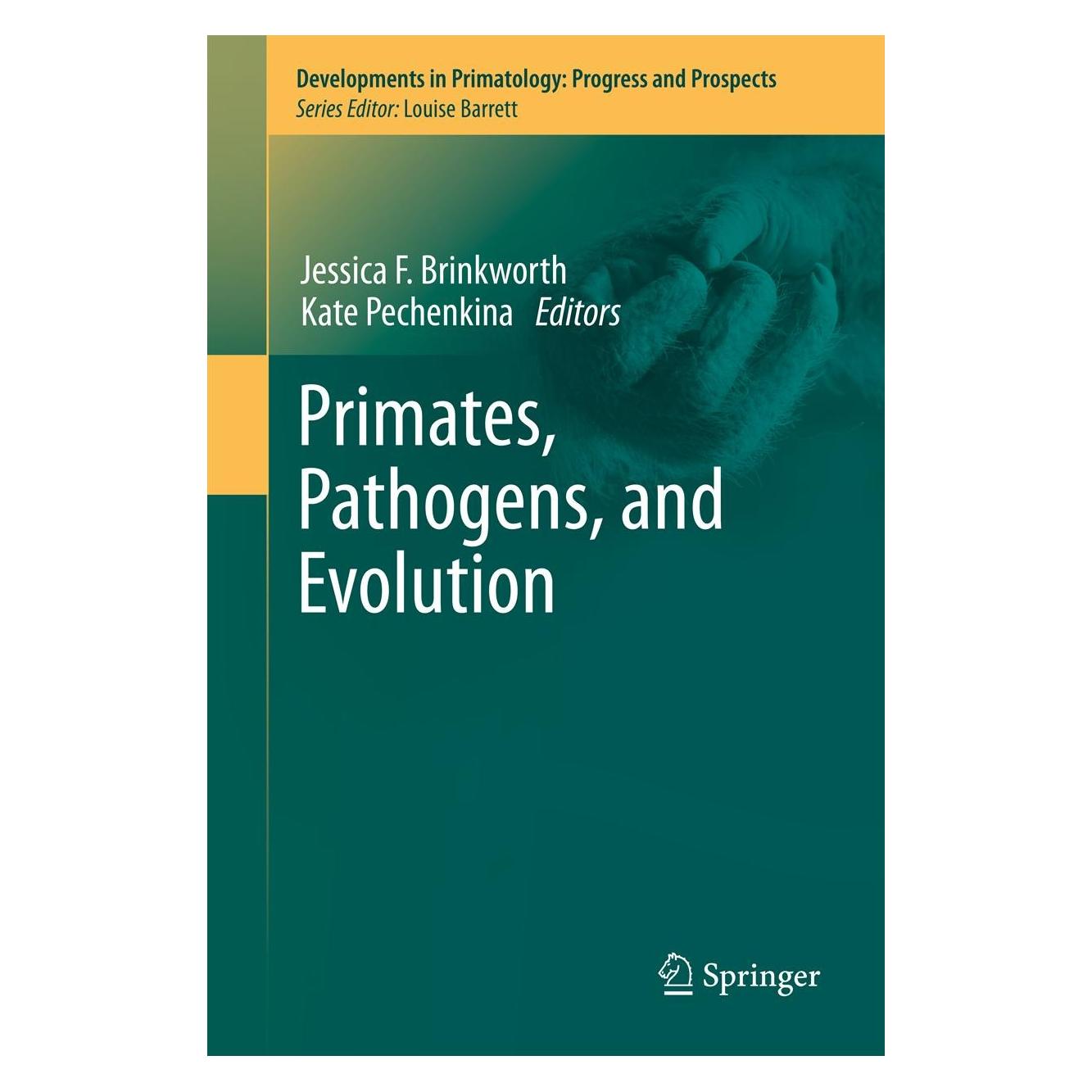 Springer Primates, Pathogens, and Evolution (Englisch, Hardcover, Jessica F. Brinkworth, Kate Pechenkina) (9781461471806)