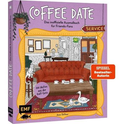 Coffee-Date – Das inoffizielle Ausmalbuch für Friends-Fans, Taschenbuch von Anne Stettner, Edition Michael Fischer / EMF Verlag, 978-3-7459-3378-9