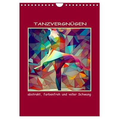 Tanzvergnügen, abstrakt, farbenfroh und voller Schwung (Wandkalender 2026 DIN A4 hoch), CALVENDO Monatskalender