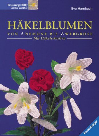Eva Hambach - Häkelblumen - Von Anemone bis Zwergrose - Mit Häkelschriften - Preis vom 30.09.2026 09:01:18 h