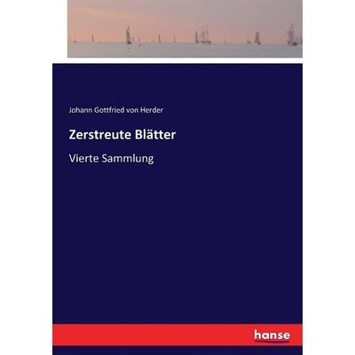 Zerstreute Blätter, Taschenbuch von Johann Gottfried Herder, Hansebooks, 978-3-7434-4932-9