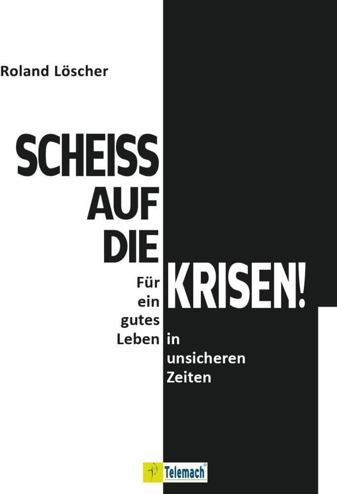 Scheiß auf die Krisen: Für ein gutes Leben in unsicheren Zeiten - Preis vom 17.10.2026 19:25:27 h