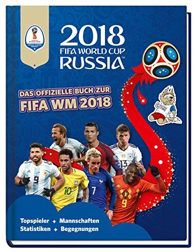 Kevin Pettman - 2018 FIFA World Cup Russia - Das offizielle Buch zur FIFA WM 2018: Topspieler, Mannschaften, Statistiken, Begegnungen - Preis vom 13.10.2026 19:28:25 h