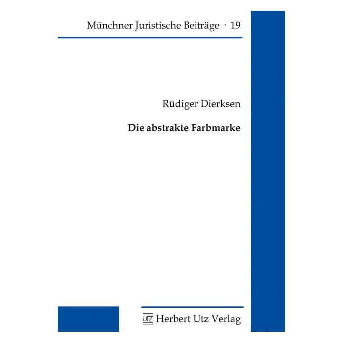 UTZ Verlag Die abstrakte Farbmarke (Deutsch, Softcover, Rüdiger Dierksen) (55857834)