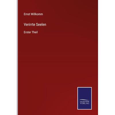 Verirrte Seelen, Gebundene Ausgabe von Ernst Willkomm, Outlook, 978-3-375-11467-1