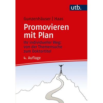 Promovieren mit Plan, Taschenbuch von Randi Gunzenhäuser,Erika Haas, Utb GmbH