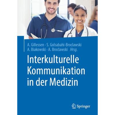 Interkulturelle Kommunikation in der Medizin, Taschenbuch von , Springer Berlin, 978-3-662-59011-9