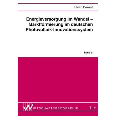 Dewald, U: Energieversorgung im Wandel, Taschenbuch von Ulrich Dewald, Lit Verlag, 978-3-643-11694-9