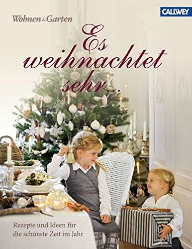 Wohnen & Garten - Es weihnachtet sehr ...: Rezepte und Ideen für die schönste Zeit im Jahr - Preis vom 30.09.2026 22:30:23 h