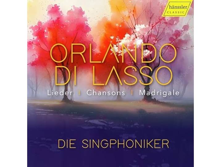 Orlando Di Lasso: Lieder/Chansons/Madrigale