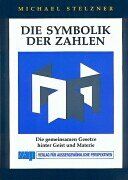 Michael Stelzner - Die Symbolik der Zahlen: Die gemeinsamen Gesetze zwischen Geist und Materie - Preis vom 04.10.2026 03:51:26 h
