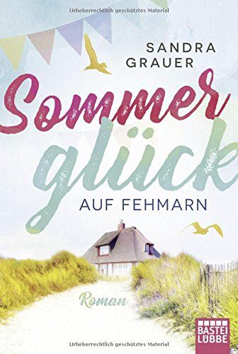 Sandra Grauer - Sommerglück auf Fehmarn: Roman - Preis vom 04.10.2026 03:51:26 h