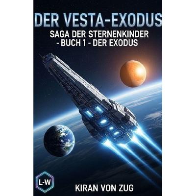 Der Vesta-Exodus - Die Saga der Sternenkinder, Taschenbuch von Kiran Zug, Epubli, 978-3-565-27840-4