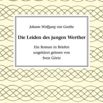 Die Leiden des jungen Werther - Johann Wolfgang von Goethe, Audio, 4056198026366