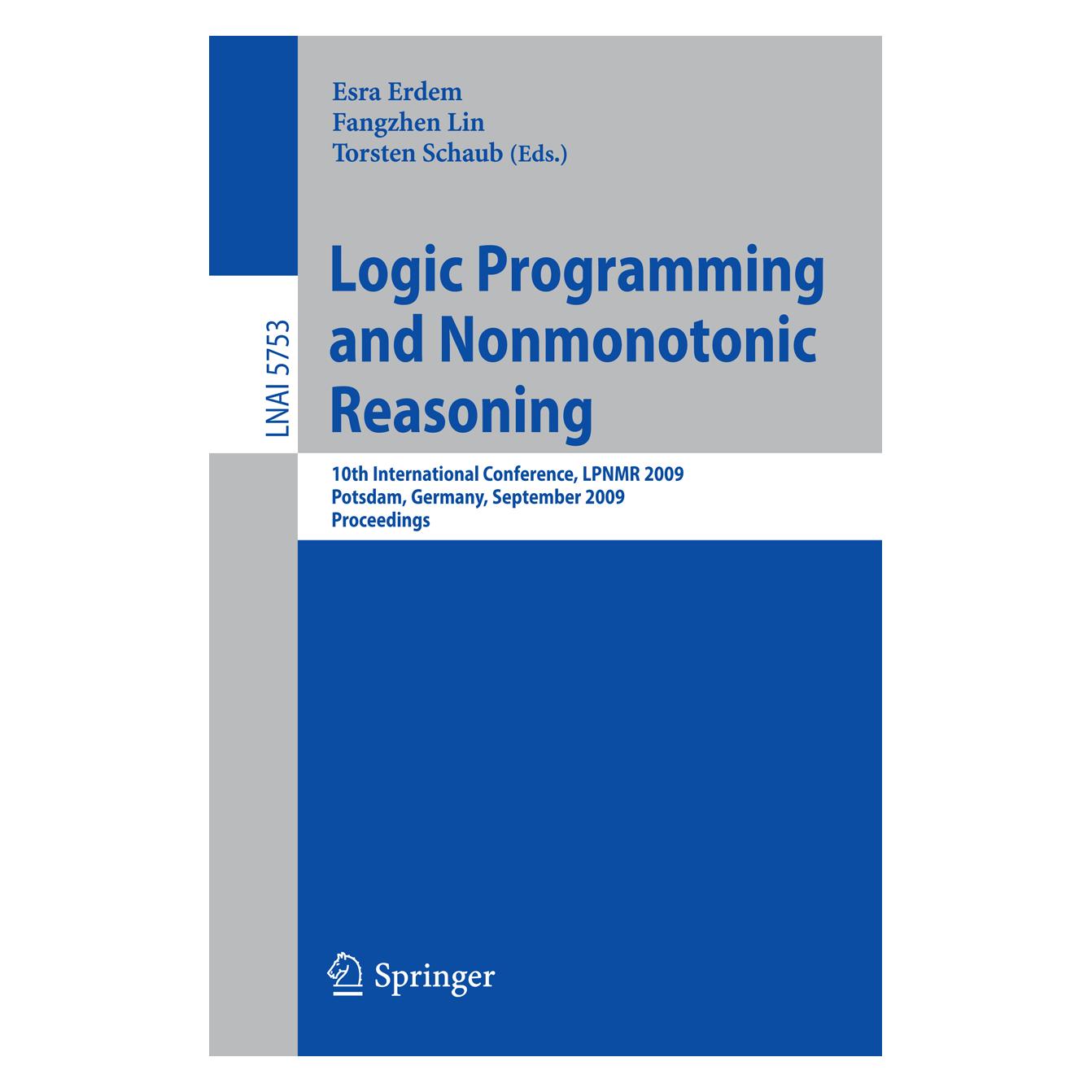 Springer Logic Programming and Nonmonotonic Reasoning (Englisch, Softcover, Esra Erdem, Fangzhen Lin, Torsten Schaub) (55206505)