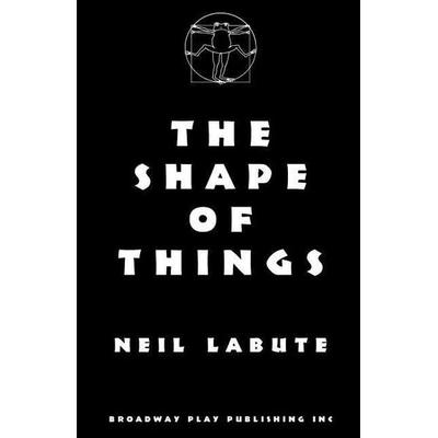 The Shape Of Things, Taschenbuch von Neil LaBute, Broadway Play Publishing, 978-0-88145-222-8