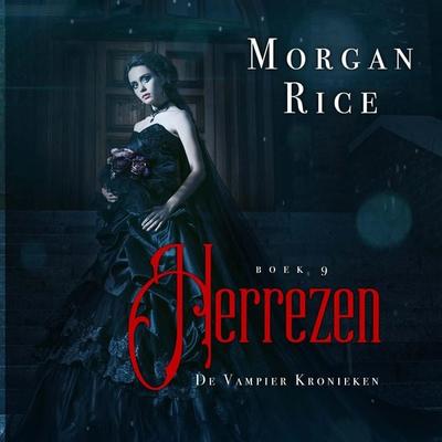 Herrezen (Boek 9 in de Vampier Kronieken) - Morgan Rice, Audio, 9798341590014