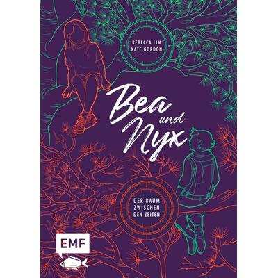 Bea & Nyx – Der Baum zwischen den Zeiten, Taschenbuch von Rebecca Lim,Kate Gordon, Edition Michael Fischer / EMF Verlag