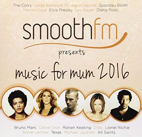 Smoothfm Presents - Music for Mum 2016 - Preis vom 01.10.2026 17:08:56 h