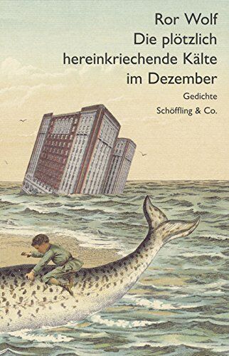 Ror Wolf - Die plötzlich hereinkriechende Kälte im Dezember - Preis vom 04.10.2026 03:51:26 h