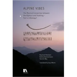 Alpine Vibes, Fachbücher von Andrea Kammermann, Yannick Wey, Raymond Ammann
