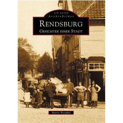Rendsburg, Taschenbuch von Martin Westphal, Sutton, 978-3-89702-584-4