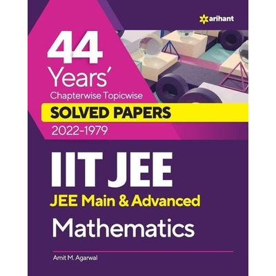 44 Years Chapterwise Topicwise Solved Papers (2022-1979) IIT JEE Mathematics, Taschenbuch von Amit M. Agarwal, Arihant Publication India Limited,