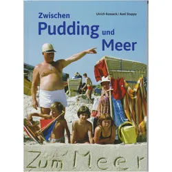 Kossack:Zwischen Pudding und Meer, Sachbücher von Ulrich Kossack