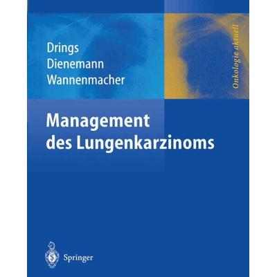 Management des Lungenkarzinoms, Taschenbuch von , Springer Berlin, 978-3-642-62774-3