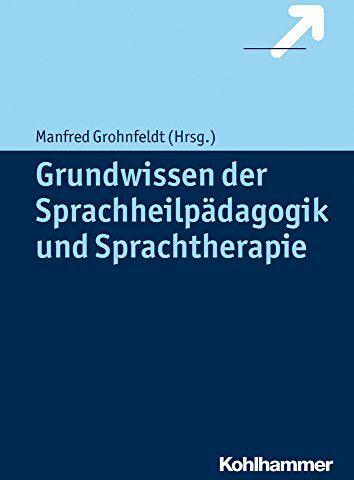 Manfred Grohnfeldt (Hrsg.) - Grundwissen der Sprachheilpädagogik und Sprachtherapie - Preis vom 30.09.2026 09:01:18 h