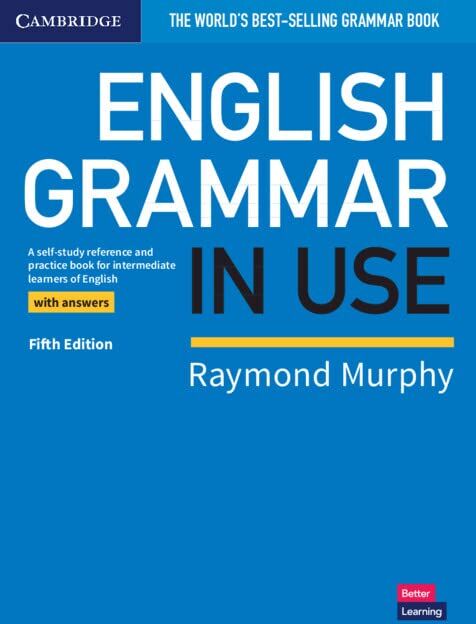 Cambridge University Press English Grammar in Use Book with Answers by Raymond Murphy - 5th Edition Paperback - Self-Study Reference for Intermediate B1-B2 English Learners