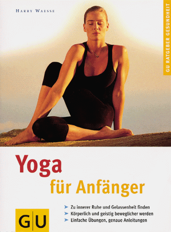 Harry Waesse - Yoga für Anfänger. GU Ratgeber Gesundheit - Preis vom 17.10.2026 19:25:27 h