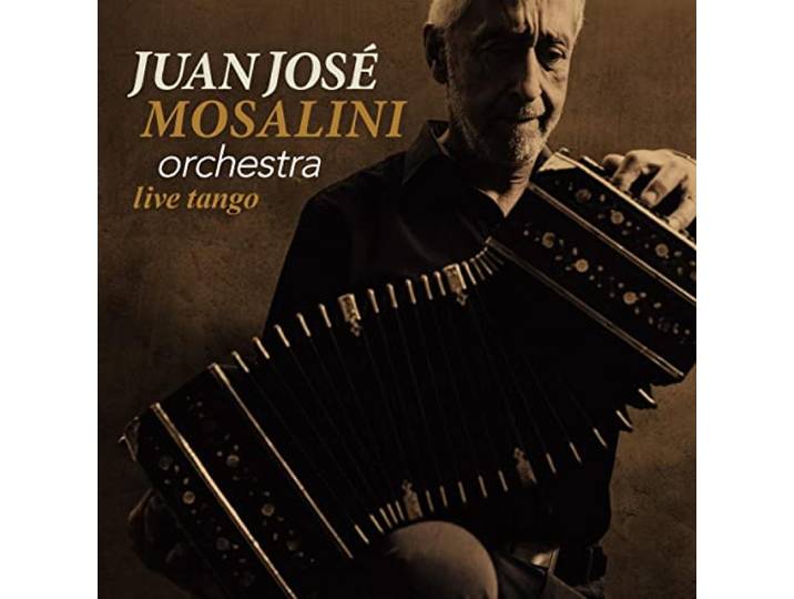 Juan Jose Mosalini Orchestra - Live Tango
