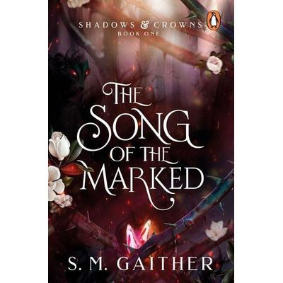 The Song of the Marked, Taschenbuch von S. M. Gaither, Vermilion