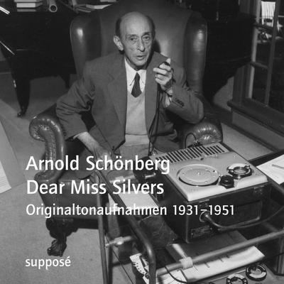 Dear Miss Silvers - Arnold Schönberg, Audio, 9783863851415