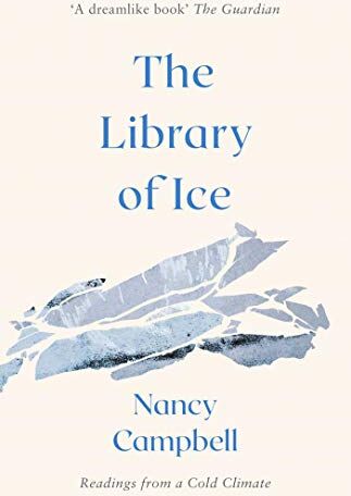 Nancy Campbell - Campbell, N: Library of Ice: Readings from a Cold Climate - Preis vom 12.10.2026 11:37:12 h