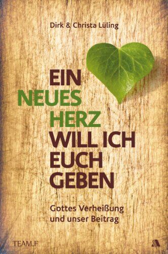 Dirk Lüling - Ein neues Herz will ich euch geben: Gottes Verheißung und unser Beitrag - Preis vom 14.10.2026 23:07:16 h