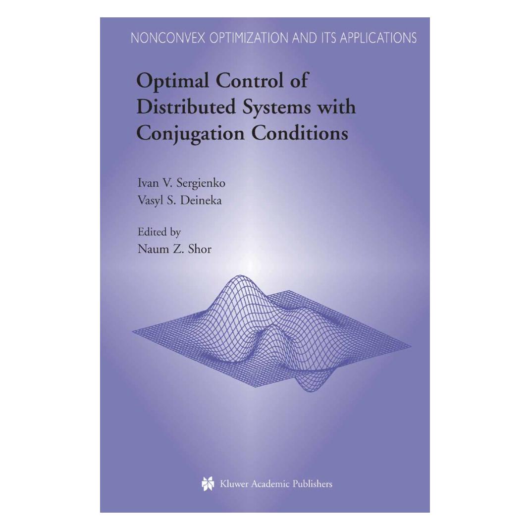 Springer Optimal Control of Distributed Systems with Conjugation Conditions (Englisch, Softcover, Ivan V. Sergienko, Vasyl S. Deineka) (55379656)