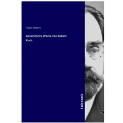 Gesammelte Werke von Robert Koch., Belletristik von Robert Koch
