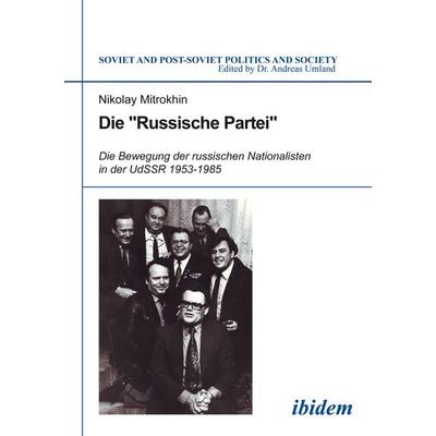 Die 'Russische Partei'; Taschenbuch von Nikolaj Mitrochin, Ibidem, 978-3-8382-0024-8