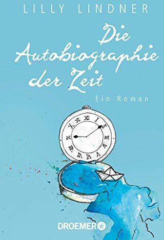 Lilly Lindner - Die Autobiographie der Zeit: Ein Roman - Preis vom 01.10.2026 17:08:56 h