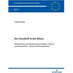 Der Goodwill in der Bilanz, Fachbücher von Tobias T. Reiser