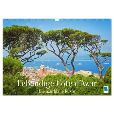 Lebendige Cote d'Azur: Die azurblaue Küste (Wandkalender 2027 DIN A3 quer), CALVENDO Monatskalender