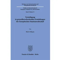 Verteidigung in grenzüberschreitenden Ermittlungen der Europäischen Staatsanwaltschaft, Fachbücher von Merve Yolaçan