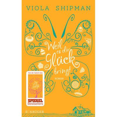 Weil es dir Glück bringt, Paperback von Viola Shipman, Fischer Krüger