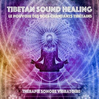 Tibetan Sound Healing - Le pouvoir des bols chantants tibétains - Yeshi Dawa, Audio, 4057664501714