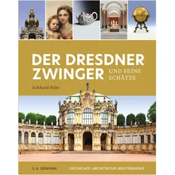 Der Dresdner Zwinger und seine Schätze, Fachbücher von Eckhard Bahr