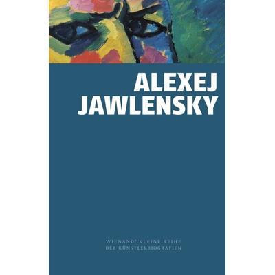 Alexej von Jawlensky, Taschenbuch von Roman Zieglgänsberger, Wienand, 978-3-86832-286-6